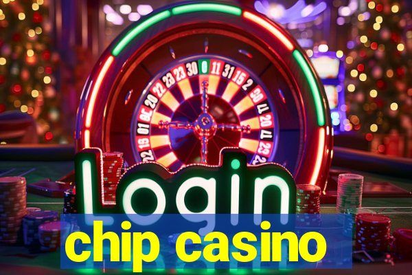 chip casino